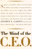 The Mind of the CEO: The World's Business Leaders Talk about Leadership, Responsibility the Future of the Corporation, and What Keeps Them Up at Night