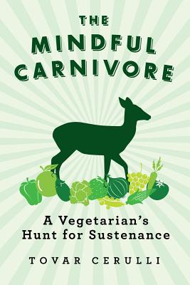 The Mindful Carnivore - Cerulli, Tovar