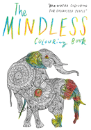 The Mindless Colouring Book: Braindead Colouring for Exhausted People
