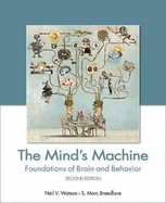 The Mind's Machine: Foundations of Brain and Behavior