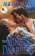 The Miner's Daughter - Duncan, Alice