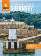 The Mini Rough Guide to Guernsey (Travel Guide with Free eBook)