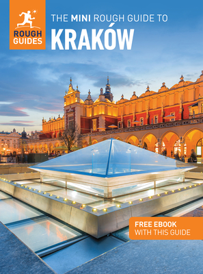 The Mini Rough Guide to Krakow: Travel Guide with eBook - Guides, Rough, and Reeves, Joanna