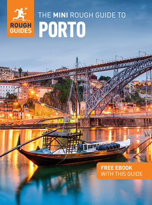 The Mini Rough Guide to Porto: Travel Guide with eBook - Guides, Rough, and Williams, Beth