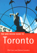 The Mini Rough Guide to Toronto - Lee, Phil, and Lovekin, Helen