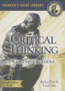 The Miniature Guide to Critical Thinking: Concepts and Tools