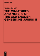 The Miniatures and Meters of the Old English Genesis, MS Junius 11: Volume 1: The Pictorial Organization of the Old English Genesis: The Touronian Foundations and Anglo-Saxon Adaptation. Volume 2: The Metrical Organization of the Old English Genesis...
