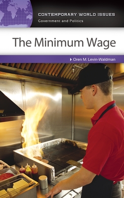 The Minimum Wage: A Reference Handbook - Levin-Waldman, Oren M