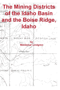 The Mining Districts of the Idaho Basin and the Boise Ridge, Idaho