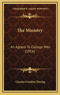 The Ministry: An Appeal to College Men (1916)