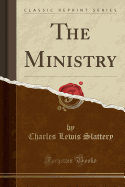 The Ministry (Classic Reprint)