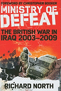 The Ministry of Defeat: The British in Iraq 2003-2009