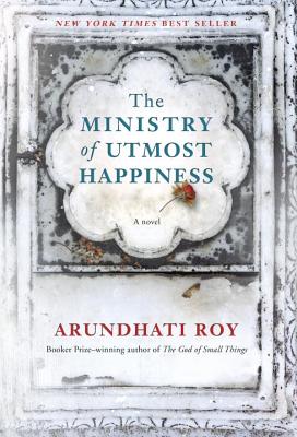 The Ministry of Utmost Happiness - Roy, Arundhati