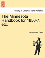 The Minnesota Handbook for 1856-7, Etc.