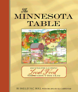 The Minnesota Table: Recipes for Savoring Local Food Throughout the Year