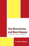 The Minoritarian and Black Reason: A Philosophico-Literary Investigation