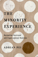 The Minority Experience: Navigating Emotional and Organizational Realities