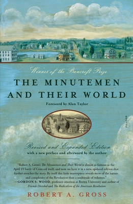 The Minutemen and Their World (Revised and Expanded Edition) - Gross, Robert a