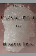 The Miracle Drug - Crystal Meth / English & German Edition