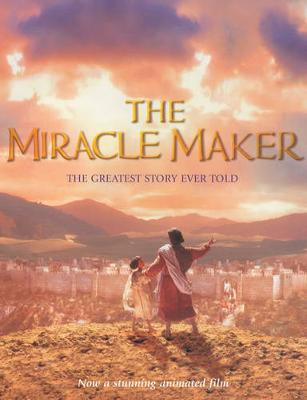 The Miracle Maker - Humble-Jackson, Sally