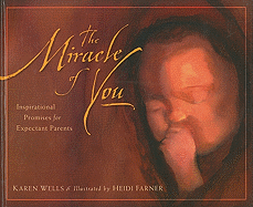 The Miracle of You: Inspirational Promises for Expectant Parents