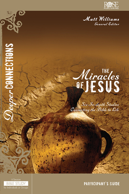 The Miracles of Jesus Participant's Guide - Williams, Matt (Editor)