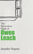The Miraculous Flight of Owen Leach