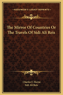 The Mirror of Countries or the Travels of Sidi Ali Reis