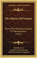 The Mirror of Gesture: Being the Abhinaya Darpana of Nandikesvara (1917)
