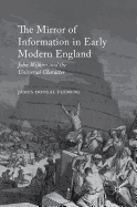 The Mirror of Information in Early Modern England: John Wilkins and the Universal Character