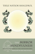 The Mirror of Mindfulness: The Cycle of the Four Bardos