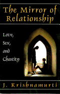 The Mirror of Relationship: Love, Sex and Chastity