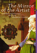 The Mirror of the Artist: Art of Northern Renaissance, Perspectives Series - Harbison, Craig