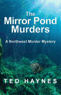 The Mirror Pond Murders: A Northwest Murder Mystery