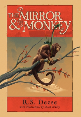 The Mirror & The Monkey - Deese, R S