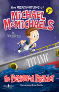The Misadventures of Michael McMichaels Vol. 2: The Borrowed Bracelet: Volume 2