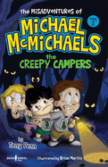 The Misadventures of Michael McMichaels Vol. 3: The Creepy Campers: Volume 3