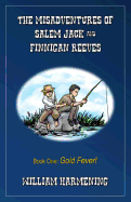 The Misadventures of Salem Jack & Finnigan Reeves: Gold Fever