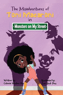 The Misadventures of Toni Macaroni: Monsters on My Street