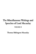 The Miscellaneous Writings and Speeches of Lord Macaulay: V2 - Macaulay, Thomas Babington