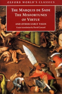 The Misfortunes of Virtue and Other Early Tales - de Sade, Marquis, and Coward, David