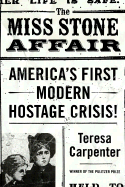 The Miss Stone Affair: America's First Modern Hostage Crisis