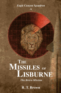 The Missiles of Lisburne: The Bravo Mission