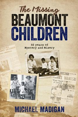 The Missing Beaumont Children - Madigan, Michael