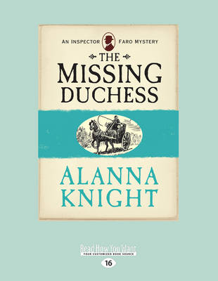 The Missing Duchess: An Inspector Faro Mystery - Knight, Alanna