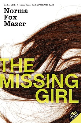The Missing Girl - Mazer, Norma Fox