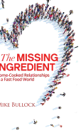 The Missing Ingredient: Home Cooked Relationships in a Fast Food World