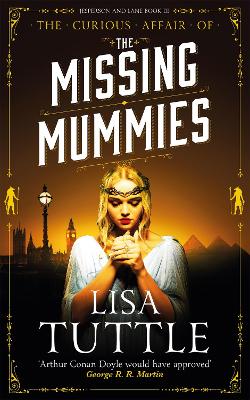 The Missing Mummies: Jesperson & Lane Book 3 - Tuttle, Lisa