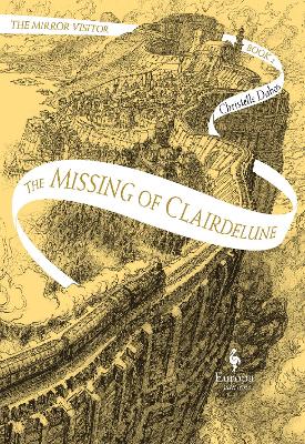 The Missing of Clairdelune: The Mirror Visitor Book 2 - Dabos, Christelle, and Serle, Hildegarde (Translated by)