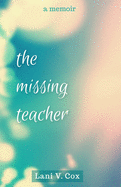 The Missing Teacher: A Memoir